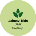 Business logo of Jahanvi kids bear