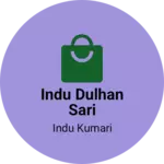 Business logo of Indu dulhan sari
