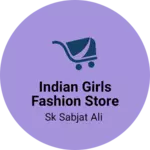 Business logo of Indian girls fashion store