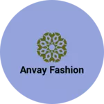 Business logo of Anvay Fashion