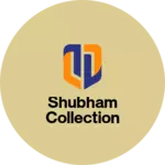 Business logo of Shubham collection