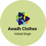 Business logo of Awadh clothes