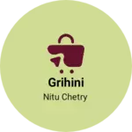 Business logo of Grihini