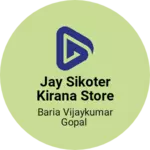 Business logo of JAY SIKOTER KIRANA STORE