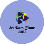 Business logo of SRI RAM FLOUR MILL
