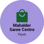 Business logo of Mahalder saree centre