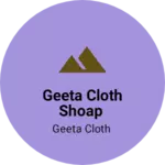 Business logo of Geeta cloth shoap