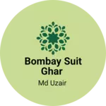 Business logo of Bombay Suit Ghar