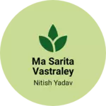 Business logo of Ma sarita VASTRALEY