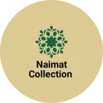 Business logo of NAIMAT COLLECTION
