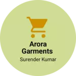 Business logo of ARORA GARMENTS