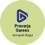 Business logo of Pravarja sarees