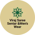 Business logo of VIRAJ saree sentar &men's wear