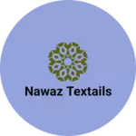 Business logo of Nawaz Textails