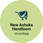Business logo of New Ashoka hendloom