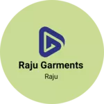 Business logo of Raju garments