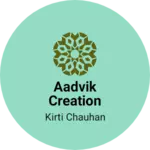 Business logo of Aadvik creation