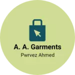 Business logo of A. A. Garments
