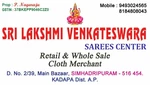 Business logo of SRI LAKSHMI VENKATESWARA SAREES CENTER  based out of Cuddapah