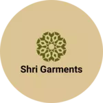 Business logo of Shri Garments