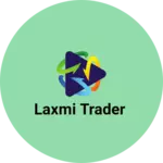 Business logo of Laxmi Trader