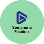 Business logo of semaneric fashion