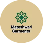 Business logo of Mateshwari Garments
