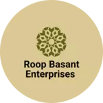 Business logo of Roop Basant enterprises