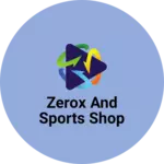 Business logo of zerox and sports shop