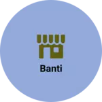 Business logo of Banti