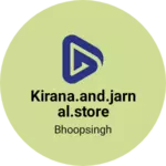 Business logo of Kirana.and.jarnal.store