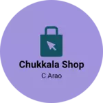 Business logo of Chukkala shop