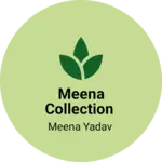 Business logo of Meena collection