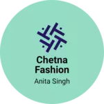 Business logo of Chetna fashion