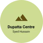 Business logo of Dupatta centre