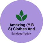 Business logo of əˈmāziNG (Y B S) apparel & clothes 
