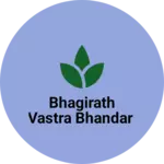 Business logo of Bhagirath vastra bhandar