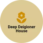 Business logo of deep deigioner house