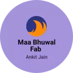 Business logo of maa bhuwal fab