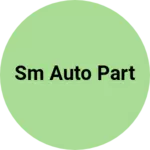 Business logo of Sm auto part
