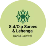 Business logo of S.D/O.P SAREES & LEHENGA