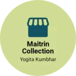 Business logo of Maitrin collection