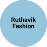 Business logo of Ruthavik fashion