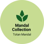 Business logo of Mandal collection