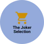 Business logo of The joker selection