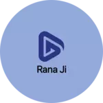 Business logo of Rana ji