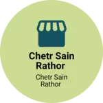 Business logo of CHETR SAIN Rathor