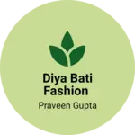 Business logo of Diya bati fashion