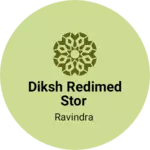 Business logo of Diksh redimed stor