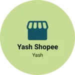 Business logo of Yash shopee